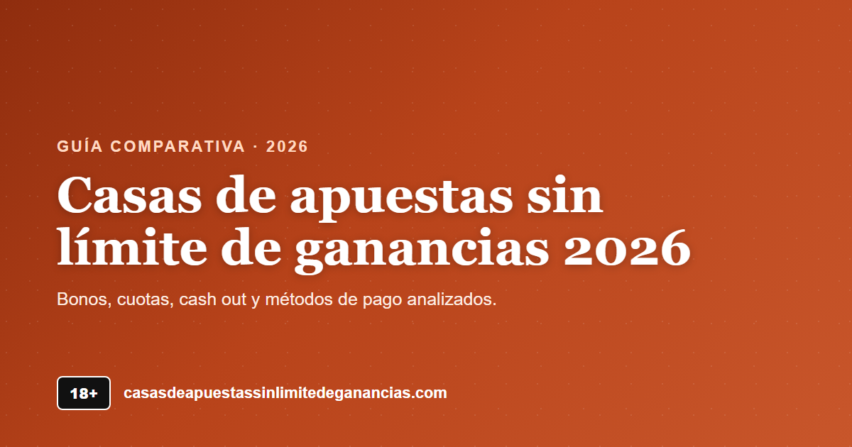 Casas de apuestas sin límite de ganancias